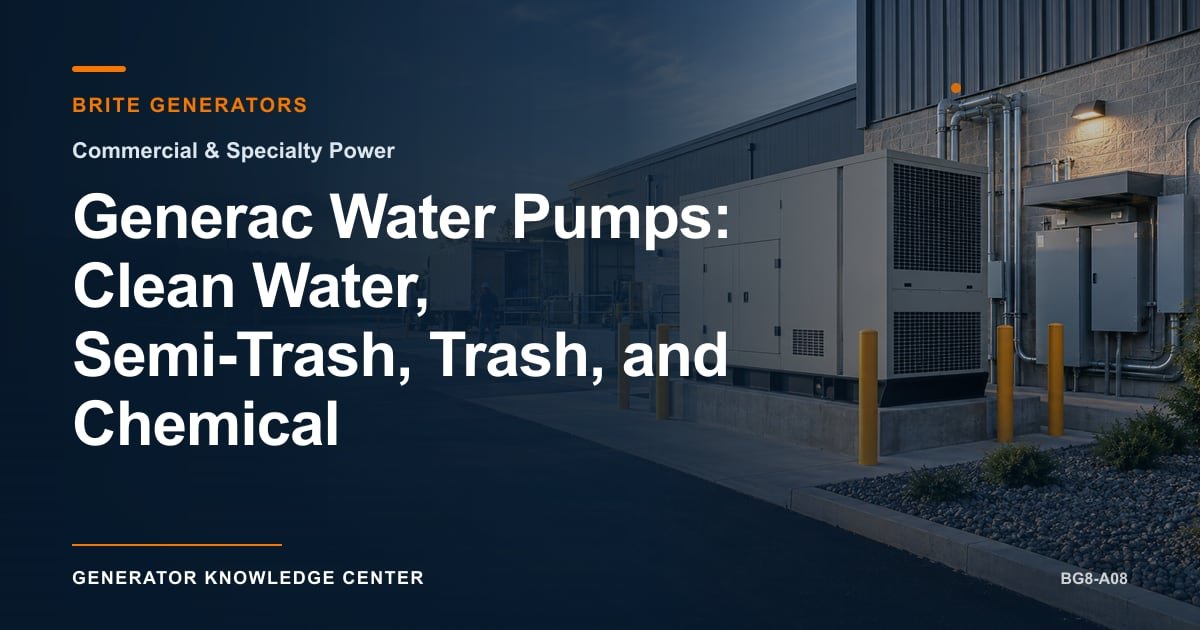 Generac Water Pumps: Clean Water, Semi-Trash, Trash, and Chemical — Brite Generators
