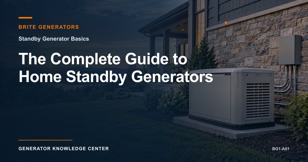 The Complete Guide to Home Standby Generators — Brite Generators
